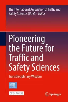 IATSS |  Pioneering the Future for Traffic and Safety Sciences | Buch |  Sack Fachmedien