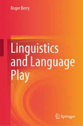 Berry |  Linguistics and Language Play | eBook | Sack Fachmedien