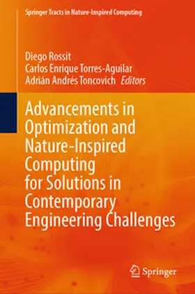 Rossit / Torres-Aguilar / Toncovich |  Advancements in Optimization and Nature-Inspired Computing for Solutions in Contemporary Engineering Challenges | eBook | Sack Fachmedien