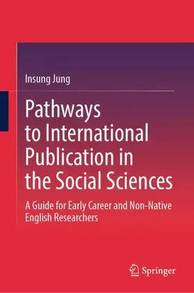 Jung |  Pathways to International Publication in the Social Sciences | Buch |  Sack Fachmedien