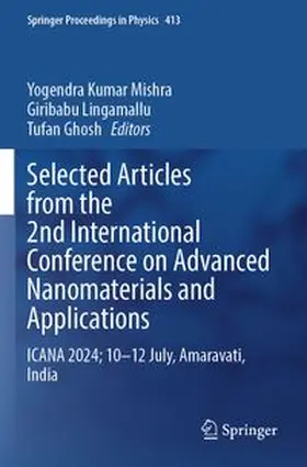 Mishra / Lingamallu / Ghosh |  Selected Articles from the 2nd International Conference on Advanced Nanomaterials and Applications | Buch |  Sack Fachmedien