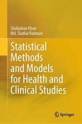 Khan / Rahman |  Statistical Methods and Models for Health and Clinical Studies | Buch |  Sack Fachmedien