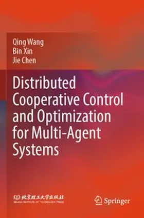 Wang / Xin / Chen | Distributed Cooperative Control and Optimization for Multi-Agent Systems | Buch | 978-981-960952-9 | www.sack.de