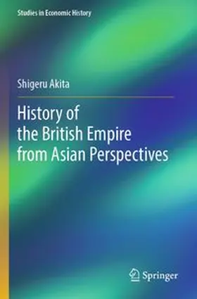 Akita |  History of the British Empire from Asian Perspectives | Buch |  Sack Fachmedien