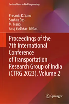 Sahu / Das / Manoj | Proceedings of the 7th International Conference of Transportation Research Group of India (CTRG 2023), Volume 2 | E-Book | sack.de