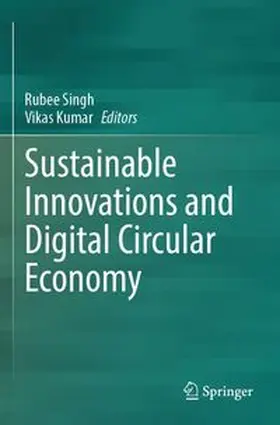 Singh / Kumar | Sustainable Innovations and Digital Circular Economy | Buch | 978-981-961066-2 | www.sack.de