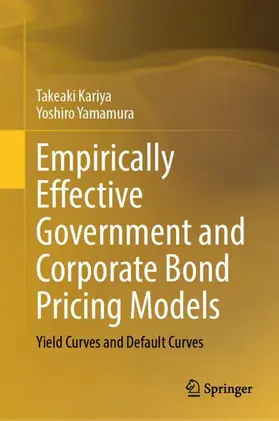 Yamamura / Kariya |  Empirically Effective Government and Corporate Bond Pricing Models | Buch |  Sack Fachmedien