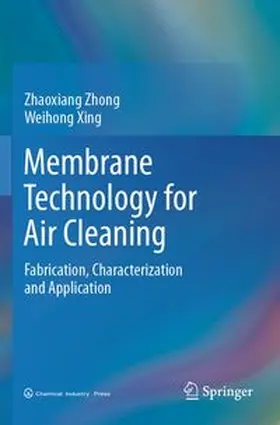 Zhong / Xing | Membrane Technology for Air Cleaning | Buch | 978-981-961146-1 | www.sack.de