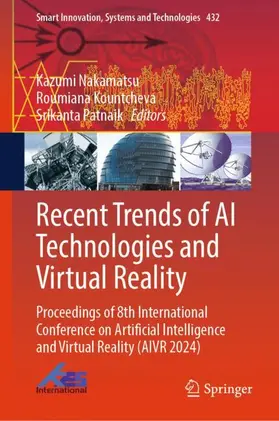 Nakamatsu / Kountcheva / Patnaik |  Recent Trends of AI Technologies and Virtual Reality | Buch |  Sack Fachmedien