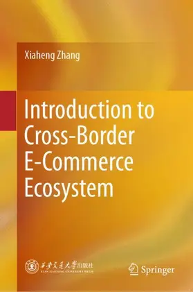 Zhang |  Introduction to Cross-Border E-Commerce Ecosystem | Buch |  Sack Fachmedien