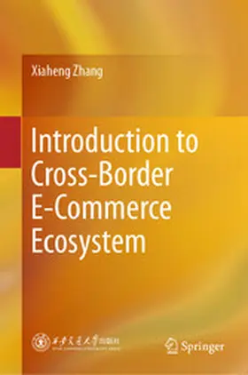 Zhang | Introduction to Cross-Border E-Commerce Ecosystem | E-Book | www.sack.de