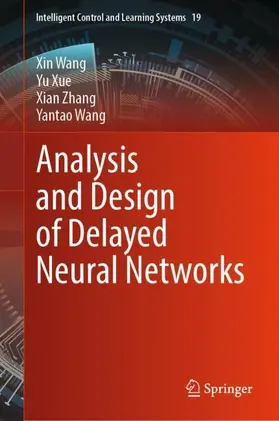 Wang / Xue / Zhang |  Analysis and Design of Delayed Neural Networks | Buch |  Sack Fachmedien