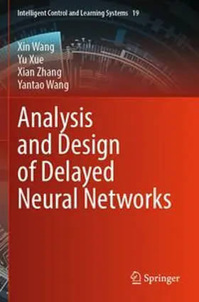 Wang / Xue / Zhang | Analysis and Design of Delayed Neural Networks | Buch | 978-981-961179-9 | www.sack.de