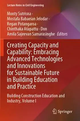 Sutrisna / Jelodar / Potangaroa |  Creating Capacity and Capability: Embracing Advanced Technologies and Innovations for Sustainable Future in Building Education and Practice | Buch |  Sack Fachmedien