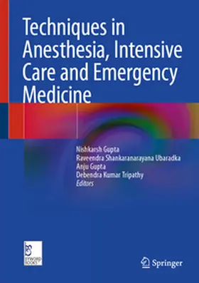 Gupta / Ubaradka / Tripathy |  Techniques in Anesthesia, Intensive Care and Emergency Medicine | eBook | Sack Fachmedien