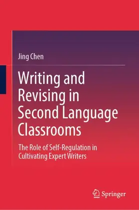 Chen |  Writing and Revising in Second Language Classrooms | Buch |  Sack Fachmedien