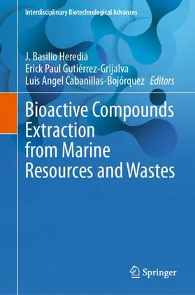 Heredia / Gutiérrez-Grijalva / Cabanillas-Bojórquez |  Bioactive Compounds Extraction from Marine Resources and Wastes | Buch |  Sack Fachmedien