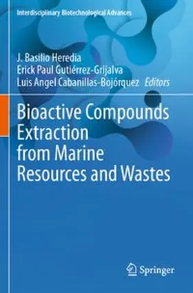 Heredia / Gutiérrez-Grijalva / Cabanillas-Bojórquez |  Bioactive Compounds Extraction from Marine Resources and Wastes | Buch |  Sack Fachmedien