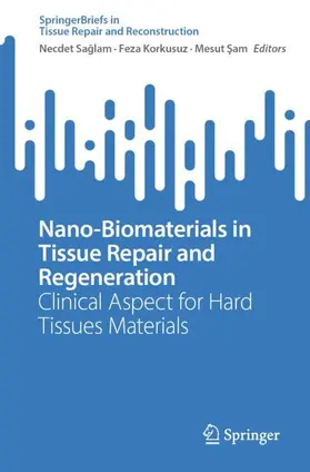 Saglam / Saglam / Sam |  Nano-Biomaterials in Tissue Repair and Regeneration | Buch |  Sack Fachmedien