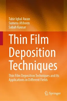 Awan / Afsheen / Kausar |  Thin Film Deposition Techniques | Buch |  Sack Fachmedien