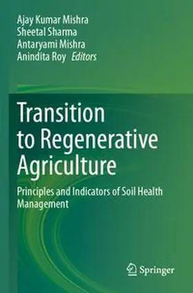 Mishra / Sharma / Roy |  Transition to Regenerative Agriculture | Buch |  Sack Fachmedien