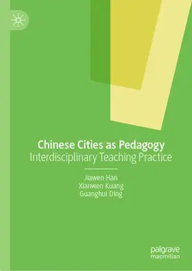 Han / Kuang / Ding |  Chinese Cities as Pedagogy | Buch |  Sack Fachmedien