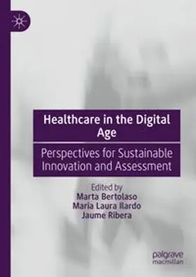 Bertolaso / Ilardo / Ribera |  Healthcare in the Digital Age | Buch |  Sack Fachmedien
