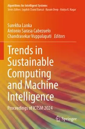 Lanka / Cabezuelo / Vuppalapati |  Trends in Sustainable Computing and Machine Intelligence | Buch |  Sack Fachmedien