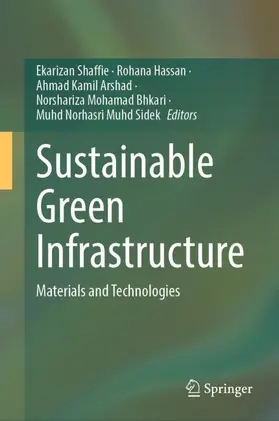 Shaffie / Hassan / Sidek |  Sustainable Green Infrastructure | Buch |  Sack Fachmedien