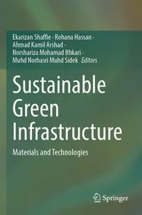 Shaffie / Hassan / Arshad |  Sustainable Green Infrastructure | Buch |  Sack Fachmedien
