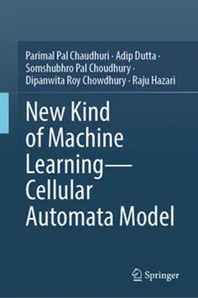 Pal Chaudhuri / Dutta / Pal Choudhury |  New Kind of Machine Learning–Cellular Automata Model | eBook | Sack Fachmedien