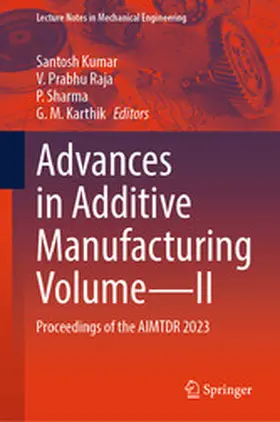 Kumar / Prabhu Raja / Sharma |  Advances in Additive Manufacturing Volume—II | eBook | Sack Fachmedien