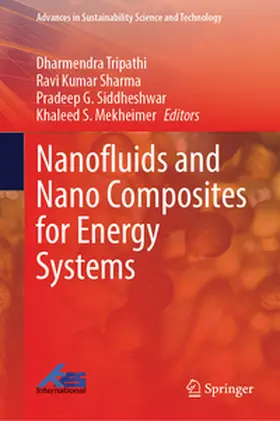 Tripathi / Sharma / Siddheshwar |  Nanofluids and Nano Composites for Energy Systems | eBook | Sack Fachmedien