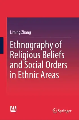 Zhang |  Ethnography of Religious Beliefs and Social Orders in Ethnic Areas | Buch |  Sack Fachmedien