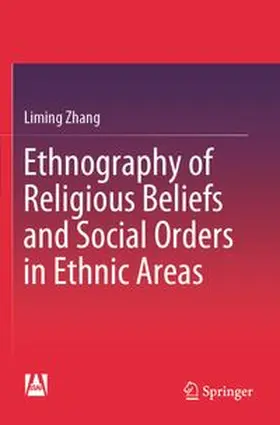 Zhang |  Ethnography of Religious Beliefs and Social Orders in Ethnic Areas | Buch |  Sack Fachmedien