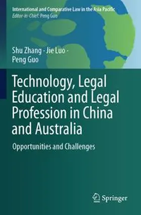 Zhang / Luo / Guo |  Technology, Legal Education and Legal Profession in China and Australia | Buch |  Sack Fachmedien