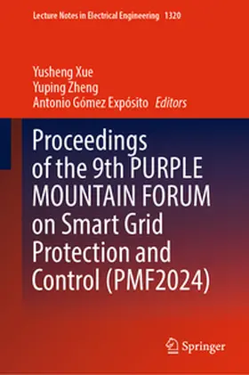Xue / Zheng / Gómez Expósito | Proceedings of the 9th PURPLE MOUNTAIN FORUM on Smart Grid Protection and Control (PMF2024) | E-Book | www.sack.de