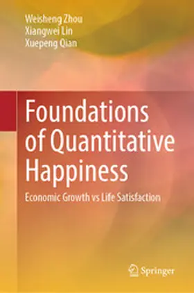 Zhou / Lin / Qian | Foundations of Quantitative Happiness | E-Book | www.sack.de