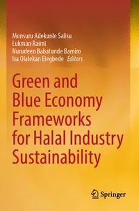Salisu / Raimi / Bamiro |  Green and Blue Economy Frameworks for Halal Industry Sustainability | Buch |  Sack Fachmedien