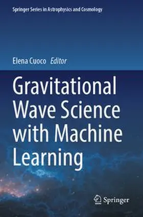 Cuoco |  Gravitational Wave Science with Machine Learning | Buch |  Sack Fachmedien