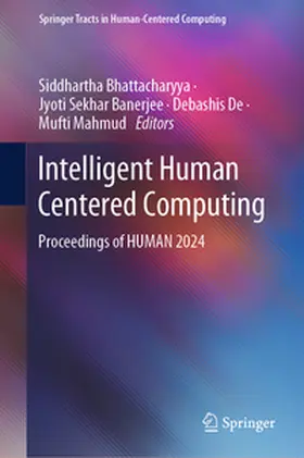 Bhattacharyya / Banerjee / De |  Intelligent Human Centered Computing | eBook | Sack Fachmedien