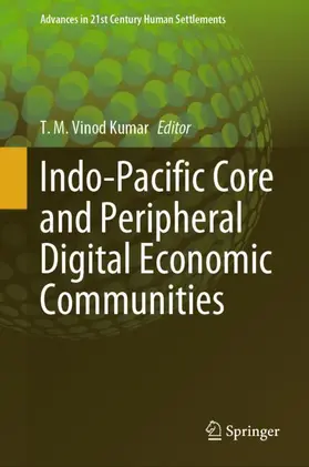 Vinod Kumar |  Indo-Pacific Core and Peripheral Digital Economic Communities | Buch |  Sack Fachmedien