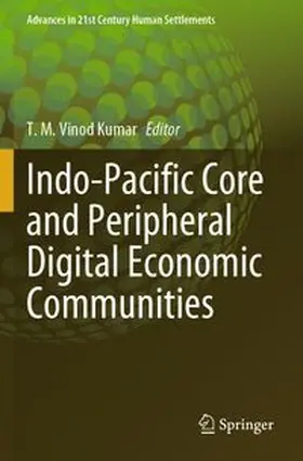 Vinod Kumar | Indo-Pacific Core and Peripheral Digital Economic Communities | Buch | 978-981-961795-1 | www.sack.de