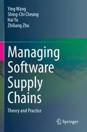 Wang / Cheung / Yu |  Managing Software Supply Chains | Buch |  Sack Fachmedien