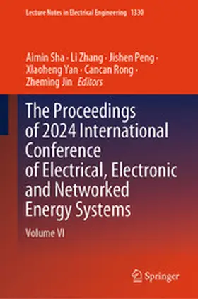 Sha / Zhang / Peng |  The Proceedings of 2024 International Conference of Electrical, Electronic and Networked Energy Systems | eBook | Sack Fachmedien