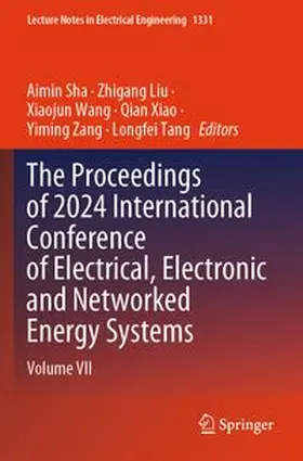 Sha / Liu / Wang |  The Proceedings of 2024 International Conference of Electrical, Electronic and Networked Energy Systems | Buch |  Sack Fachmedien