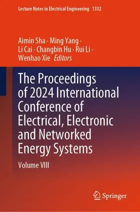 Sha / Yang / Xie |  The Proceedings of 2024 International Conference of Electrical, Electronic and Networked Energy Systems | Buch |  Sack Fachmedien