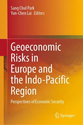 Lai / Park |  Geoeconomic Risks in Europe and the Indo-Pacific Region | Buch |  Sack Fachmedien