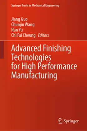 Guo / Wang / Yu |  Advanced Finishing Technologies for High Performance Manufacturing | eBook | Sack Fachmedien