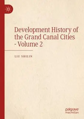 Shilin | Development History of the Grand Canal Cities - Volume 2 | Buch | 978-981-961955-9 | www.sack.de